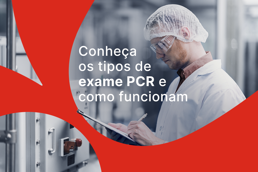 Conheça os tipos de exame PCR e como funcionam
